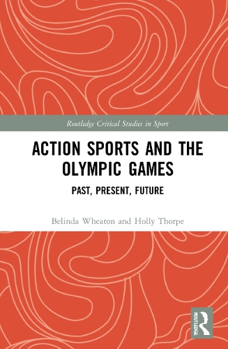 Паперова книга «Action Sports and the Olympic Games: Past, Present, Future», авторів Белінда Вітон, Холлі Торп - фото №1