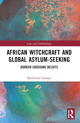 Бумажная книга «African Witchcraft and Global Asylum-Seeking: Border-Crossing Beliefs», автор Кэтрин Луонго - фото №1