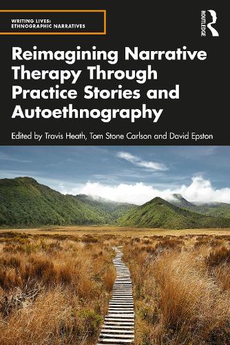 Паперова книга «Reimagining Narrative Therapy Through Practice Stories and Autoethnography» - фото №1