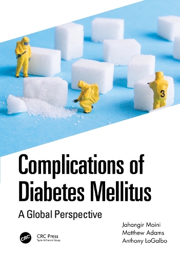 Бумажная книга «Complications of Diabetes Mellitus: A Global Perspective», авторов Энтони ЛоГальбо, Джахангир Мойни, Мэтью Адамс - фото №1