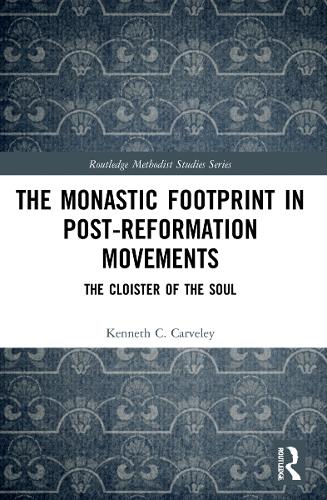 Бумажная книга «The Monastic Footprint in Post-Reformation Movements: The Cloister of the Soul», автор Кеннет К. Карвели - фото №1