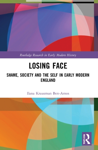 Бумажная книга «Losing Face: Shame, Society and the Self in Early Modern England», автор Илана Краусман Бен-Амос - фото №1