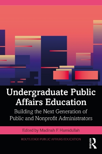 Паперова книга «Undergraduate Public Affairs Education: Building the Next Generation of Public and Nonprofit Administrators» - фото №1