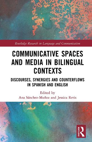 Бумажная книга «Communicative Spaces in Bilingual Contexts: Discourses, Synergies and Counterflows in Spanish and English» - фото №1