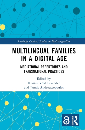 [object Object] «Multilingual Families in a Digital Age: Mediational Repertoires and Transnational Practices», авторів Янніс Андруцопулос, Крістін Вольд Лександер - фото №1