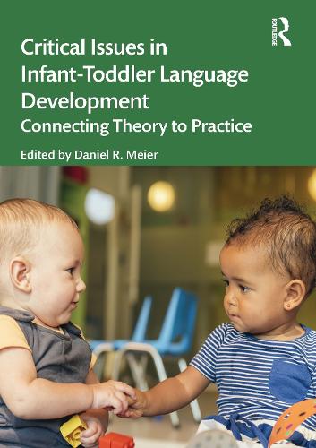 Паперова книга «Critical Issues in Infant-Toddler Language Development: Connecting Theory to Practice» - фото №1