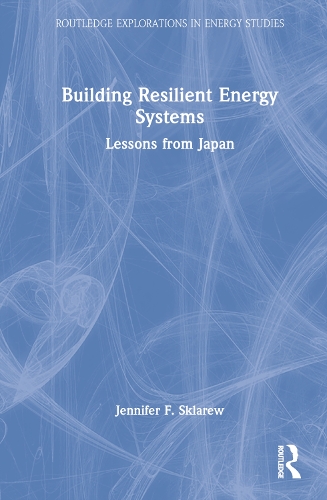 Бумажная книга «Building Resilient Energy Systems: Lessons from Japan», автор Дженнифер Ф. Склярю - фото №1