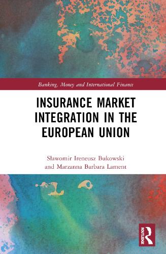 Паперова книга «Insurance Market Integration in the European Union», авторів Марзанна Барбара Ламент, Славомір Іренеуш Буковскі - фото №1