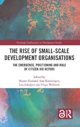 Бумажная книга «The Rise of Small-Scale Development Organisations: The Emergence, Positioning and Role of Citizen Aid Actors» - фото №1