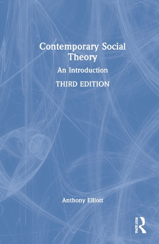 Бумажная книга «Contemporary Social Theory: An Introduction», автор Энтони Эллиотт - фото №1