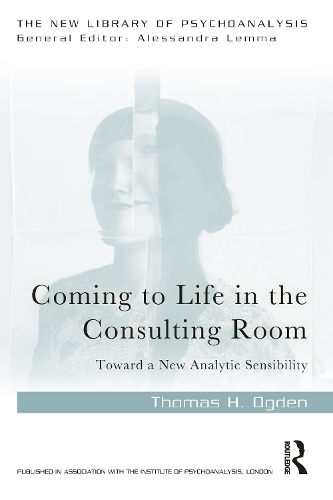 [object Object] «Coming to Life in the Consulting Room: Toward a New Analytic Sensibility», автор Томас Огден - фото №1