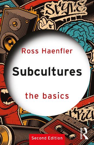 Бумажная книга «Subcultures: The Basics», автор Росс Хаенфлер - фото №1