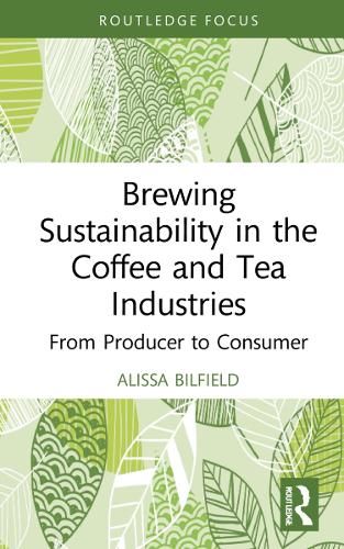 Бумажная книга «Brewing Sustainability in the Coffee and Tea Industries: From Producer to Consumer», автор Алисса Билфилд - фото №1
