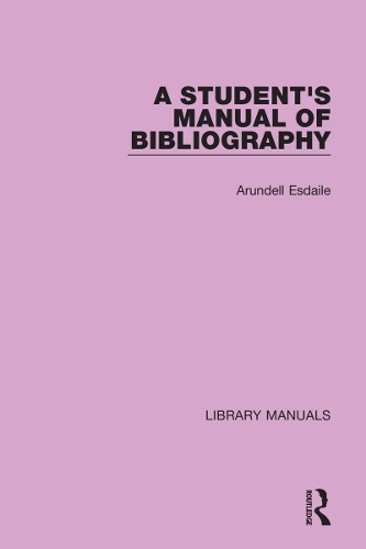 Бумажная книга «A Student's Manual of Bibliography», автор Арунделл Эсдайл - фото №1