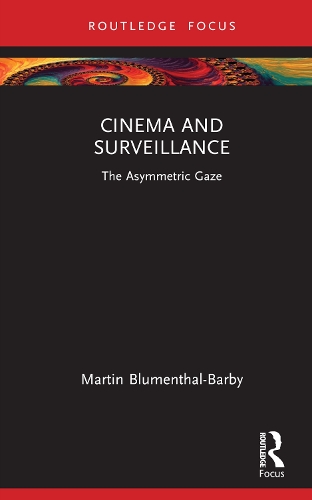 Бумажная книга «Cinema and Surveillance: The Asymmetric Gaze», автор Мартин Блюменталь-Барби - фото №1