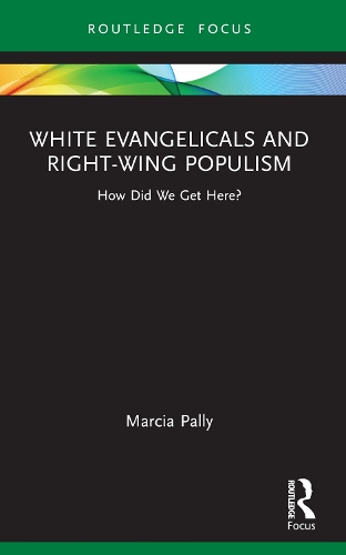 Паперова книга «White Evangelicals and Right-Wing Populism: How Did We Get Here?», автор Марсія Паллі - фото №1