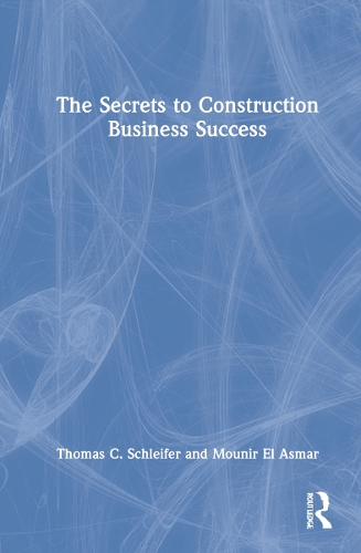 Бумажная книга «The Secrets to Construction Business Success», авторов Мунир Эль Асмар, Томас К. Шляйфер - фото №1