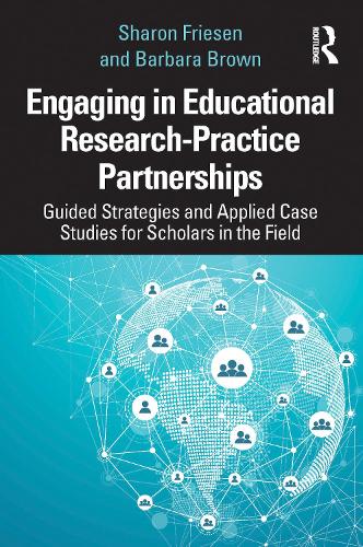 Бумажная книга «Engaging in Educational Research-Practice Partnerships: Guided Strategies and Applied Case Studies for Scholars in the Field», авторов Барбара Браун, Шэрон Фризен - фото №1