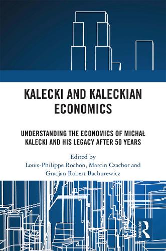 Бумажная книга «Kalecki and Kaleckian Economics: Understanding the Economics of Michał Kalecki and His Legacy after 50 Years» - фото №1