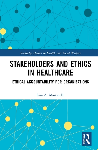 Бумажная книга «Stakeholders and Ethics in Healthcare: Ethical Accountability for Organizations» - фото №1