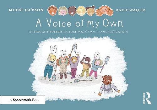 Бумажная книга «A Voice of My Own: A Thought Bubbles Picture Book About Communication», автор Луиза Джексон - фото №1