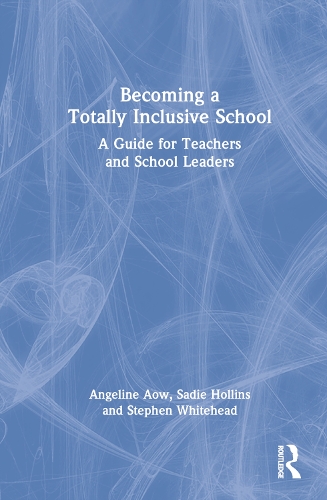 Бумажная книга «Becoming a Totally Inclusive School: A Guide for Teachers and School Leaders», авторов Анжелина Аоу, Сэди Холлинс - фото №1