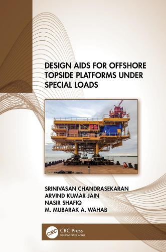 Бумажная книга «Design Aids for Offshore Topside Platforms Under Special Loads», авторов Арвинд Кумар Джайн, М. Мубарак А. Вахаб, Насир Шафик, Шринивасан Чандрасекаран - фото №1