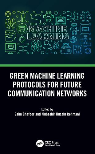 [object Object] «Green Machine Learning Protocols for Future Communication Networks» - фото №1