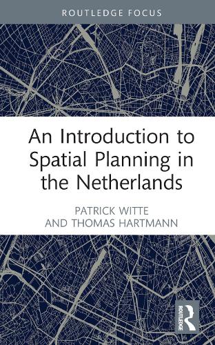 Бумажная книга «An Introduction to Spatial Planning in the Netherlands», авторов Патрик Витте, Томас Хартманн - фото №1