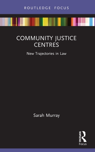 Бумажная книга «Community Justice Centres: New Trajectories in Law», автор Сара Мюррей - фото №1