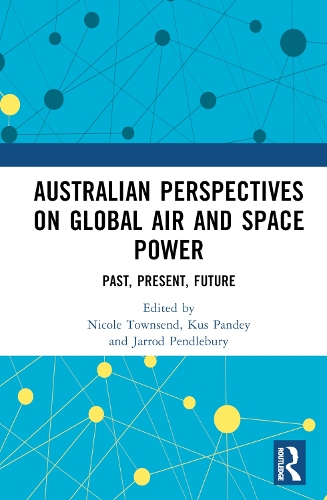 Паперова книга «Australian Perspectives on Global Air and Space Power: Past, Present, Future» - фото №1