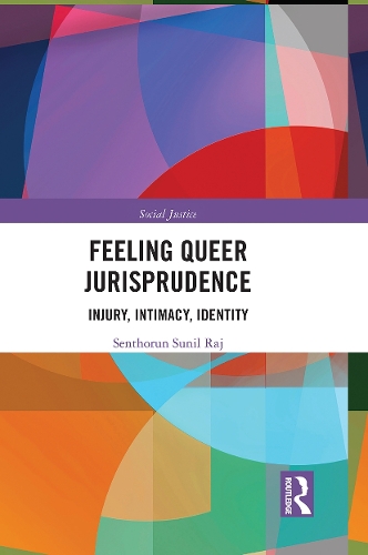 Паперова книга «Feeling Queer Jurisprudence: Injury, Intimacy, Identity», автор Сенторун Радж - фото №1