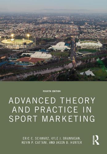 Паперова книга «Advanced Theory and Practice in Sport Marketing», авторів Ерік Шварц, Джейсон Д. Хантер, Кевін П. Каттані, Кайл Дж. Бренніган - фото №1