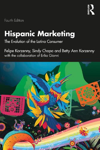 Паперова книга «Hispanic Marketing: The Evolution of the Latino Consumer», авторів Бетті Енн Корзенні, Феліпе Корзенні, Сінді Чапа - фото №1