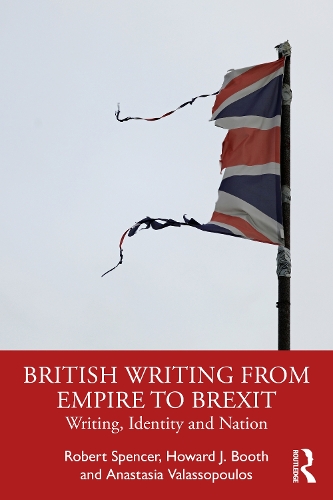 Бумажная книга «British Writing from Empire to Brexit: Writing, Identity, and Nation», авторов Анастасия Валассопулос, Роберт Спенсер - фото №1