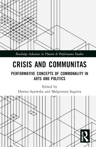 Паперова книга «Crisis and Communitas: Performative Concepts of Commonality in Arts and Politics» - фото №1
