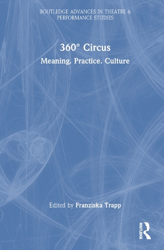 Бумажная книга «360° Circus: Meaning. Practice. Culture» - фото №1