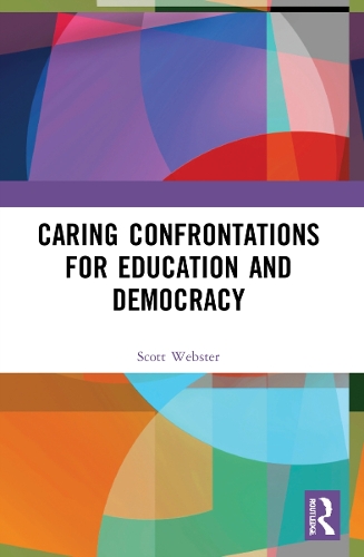 Бумажная книга «Caring Confrontations for Education and Democracy», автор Р. Скотт Вебстер - фото №1