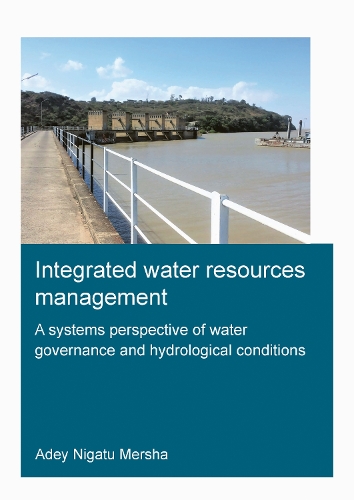 Бумажная книга «Integrated Water Resources Management: A Systems Perspective of Water Governance and Hydrological Conditions: Integrated Water Resources Management» - фото №1