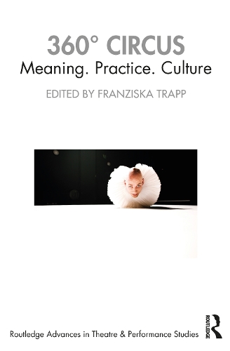 Бумажная книга «360° Circus: Meaning. Practice. Culture» - фото №1