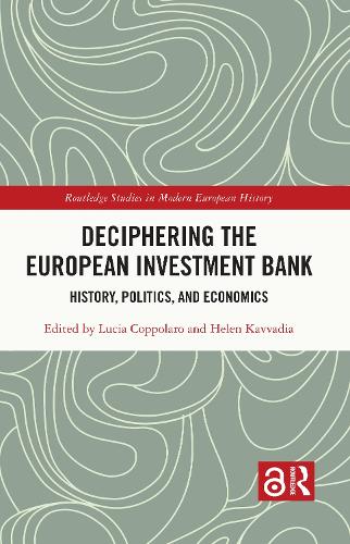 Бумажная книга «Deciphering the European Investment Bank: History, Politics, and Economics» - фото №1