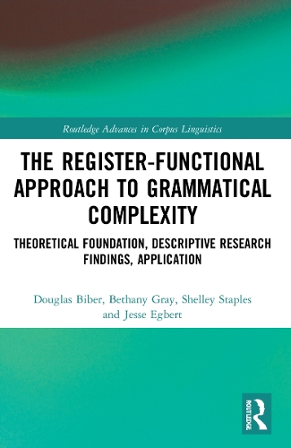 Бумажная книга «The Register-Functional Approach to Grammatical Complexity: Theoretical Foundation, Descriptive Research Findings, Application», авторов Бетани Грей, Дуглас Бибер, Джесси Эгберт, Шелли Стейплз - фото №1