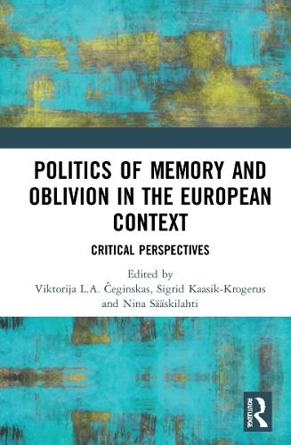 Бумажная книга «Politics of Memory and Oblivion in the European Context: Critical Perspectives» - фото №1