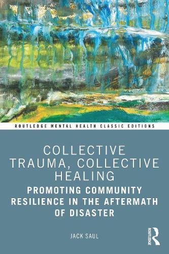 Бумажная книга «Collective Trauma, Collective Healing: Promoting Community Resilience in the Aftermath of Disaster», автор Джек Сол - фото №1