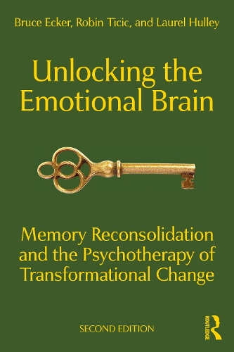 Бумажная книга «Unlocking the Emotional Brain: Memory Reconsolidation and the Psychotherapy of Transformational Change», авторов Брюс Экер, Лорел Халли, Робин Тичич - фото №1
