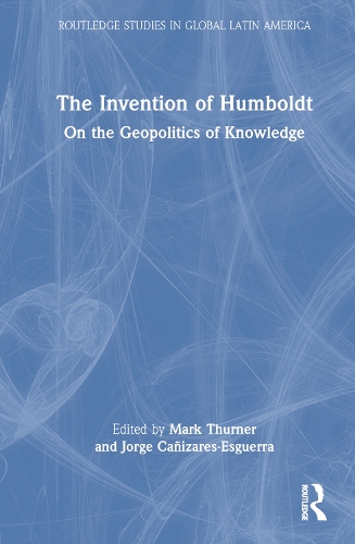 Паперова книга «The Invention of Humboldt: On the Geopolitics of Knowledge» - фото №1