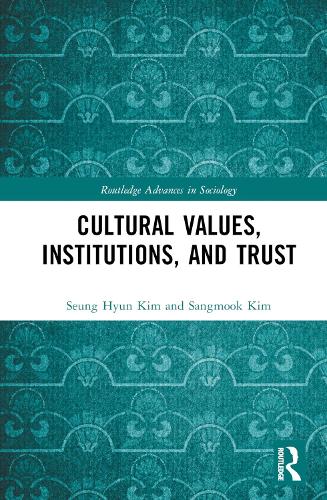 Паперова книга «Cultural Values, Institutions, and Trust», авторів Сангмук Кім, Сеунг Хюн Кім - фото №1