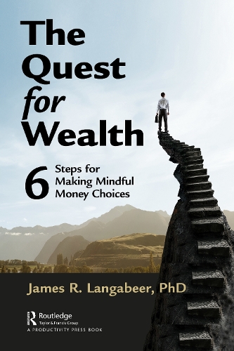 Паперова книга «The Quest for Wealth: 6 Steps for Making Mindful Money Choices», автор Джеймс Р. Лангабер - фото №1