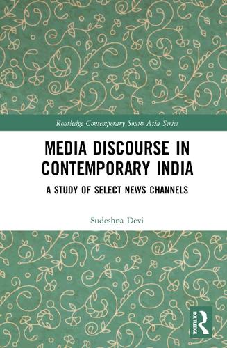 Бумажная книга «Media Discourse in Contemporary India: A Study of Television News», автор Судешна Деви - фото №1
