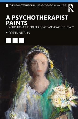 Бумажная книга «A Psychotherapist Paints: Insights from the Border of Art and Psychotherapy», автор Моррис Ницун - фото №1
